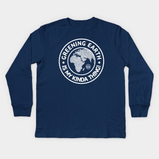 Greening Earth Is My Kinda Thing (White) Kids Long Sleeve T-Shirt